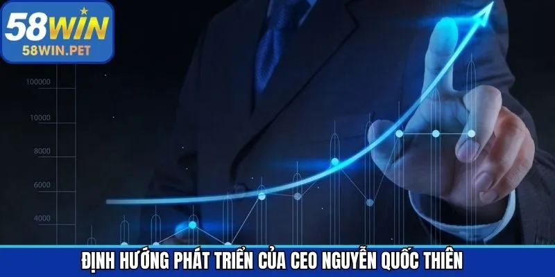 Định hướng phát triển của Nguyễn Quốc Thiên