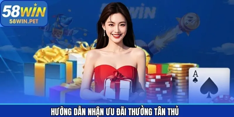 Hướng dẫn nhận ưu đãi tân thủ dễ dàng
