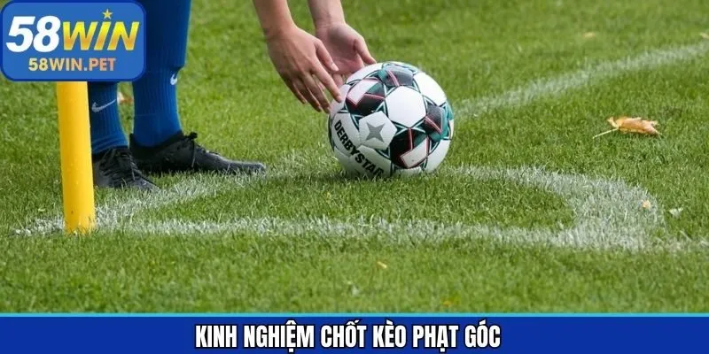 Hé lộ toàn bộ thủ thuật đọc trận trong kèo phạt góc