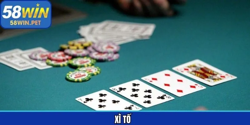 Xì Tố - Tuyệt Chiêu Chiến Thắng Từ Các Cao Thủ Tại 58Win